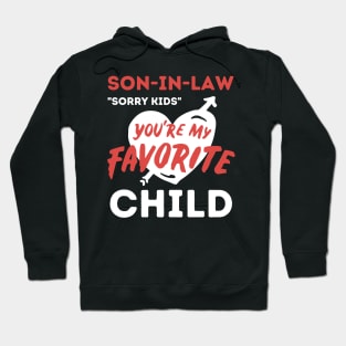 Son in law is my favorite child Hoodie